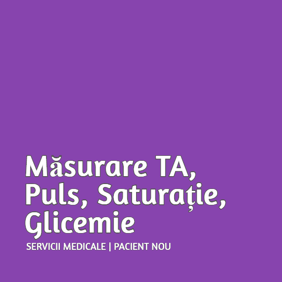 Măsurare TA, puls, saturație, glicemie - pacient nou